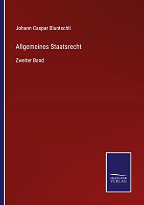 Allgemeines Staatsrecht: Zweiter Band (German Edition)