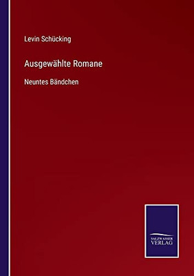 Ausgewählte Romane: Neuntes Bändchen (German Edition)