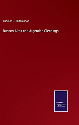 Buenos Aires And Argentine Gleanings