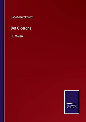 Der Cicerone: Iii. Malerei (German Edition)