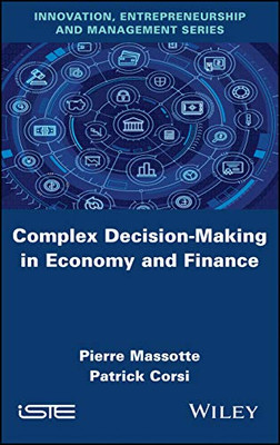 Complex Decision-Making in Economy and Finance (Innovation, Entrepreneurship, Management)