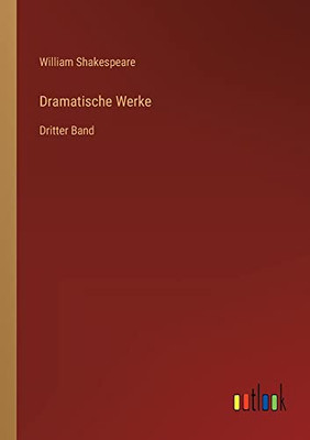 Dramatische Werke: Dritter Band (German Edition)