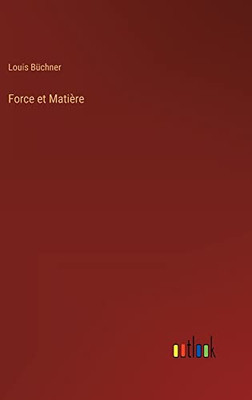 Force Et Matière (French Edition)