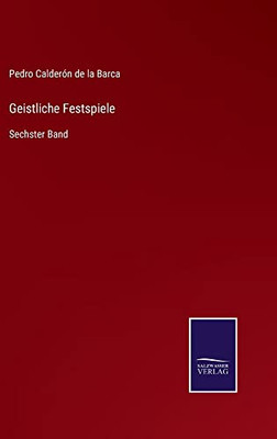 Geistliche Festspiele: Sechster Band (German Edition)