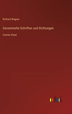 Gesammelte Schriften Und Dichtungen: Zweiter Band (German Edition)