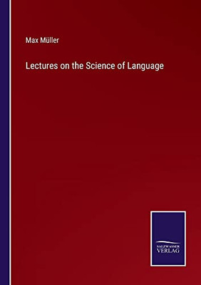 Lectures On The Science Of Language
