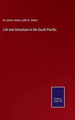 Life And Adventure In The South Pacific