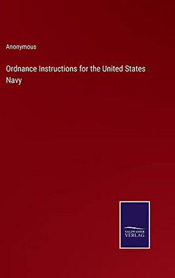 Ordnance Instructions For The United States Navy