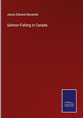 Salmon-Fishing In Canada