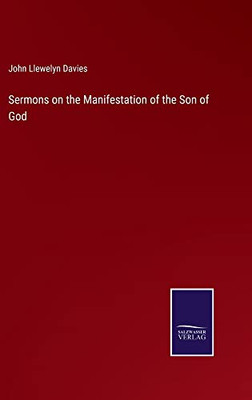 Sermons On The Manifestation Of The Son Of God