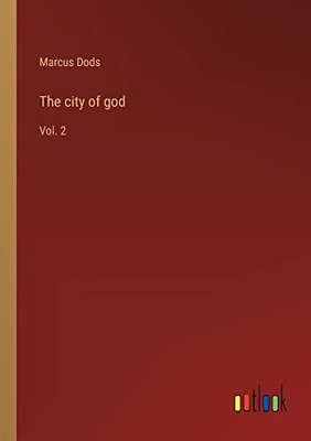 The City Of God: Vol. 2