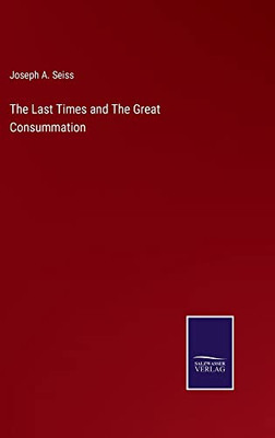 The Last Times And The Great Consummation
