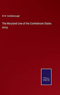 The Maryland Line Of The Confederate States Army