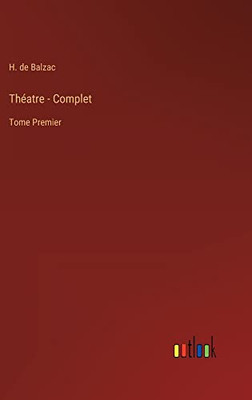 Théatre - Complet: Tome Premier (French Edition)
