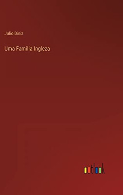 Uma Familia Ingleza (Portuguese Edition)