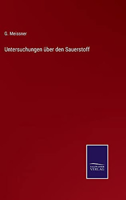 Untersuchungen Über Den Sauerstoff (German Edition)