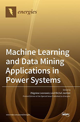 Machine Learning And Data Mining Applications In Power Systems