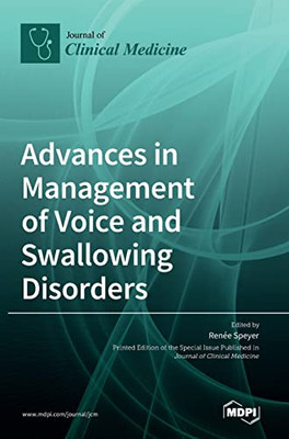 Advances In Management Of Voice And Swallowing Disorders