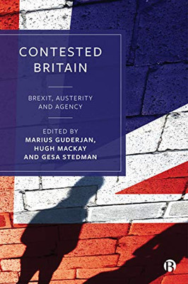 Contested Britain: Brexit, Austerity and Agency