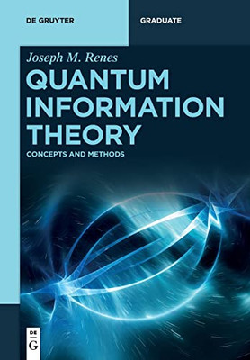 Quantum Information Theory: Concepts And Methods (De Gruyter Textbook)