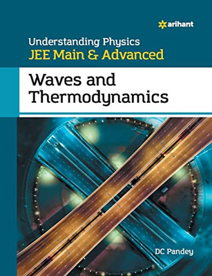 Understanding Physics For Jee Main And Advanced Waves And Thermodynamics