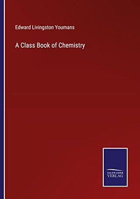 A Class Book Of Chemistry