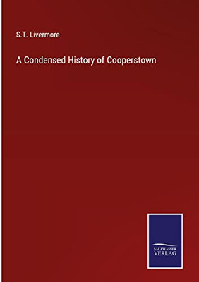 A Condensed History Of Cooperstown