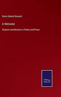 A Welcome: Original Contributions In Poetry And Prose