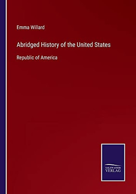 Abridged History Of The United States: Republic Of America