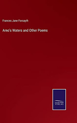 Arno's Waters And Other Poems