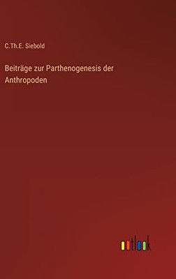 Beiträge Zur Parthenogenesis Der Anthropoden (German Edition)