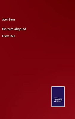 Bis Zum Abgrund: Erster Theil (German Edition)