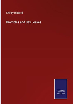 Brambles And Bay Leaves