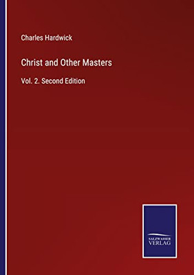 Christ And Other Masters: Vol. 2. Second Edition