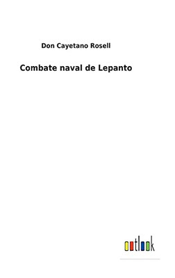 Combate Naval De Lepanto (Spanish Edition)