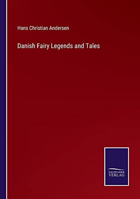 Danish Fairy Legends And Tales