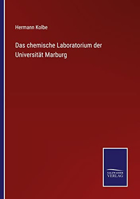 Das Chemische Laboratorium Der Universität Marburg (German Edition)