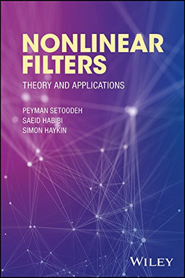 Nonlinear Filters: Theory and Applications