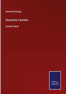 Deutsche Familien: Zweiter Band (German Edition)