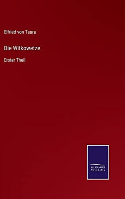 Die Witkowetze: Erster Theil (German Edition)