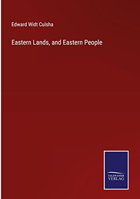 Eastern Lands, And Eastern People