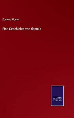Eine Geschichte Von Damals (German Edition)
