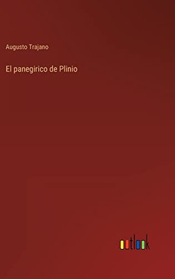 El Panegirico De Plinio (Spanish Edition)
