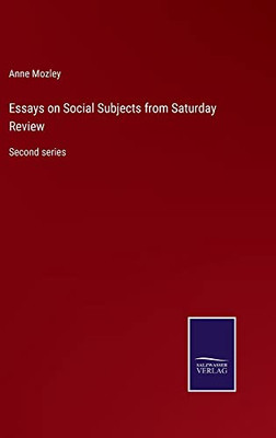Essays On Social Subjects From Saturday Review: Second Series