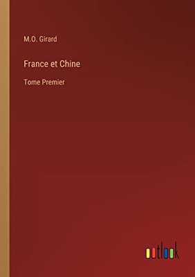 France Et Chine: Tome Premier (French Edition)