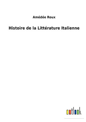 Histoire De La Littérature Italienne (French Edition)