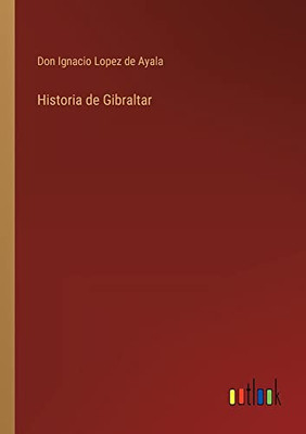 Historia De Gibraltar (Spanish Edition)