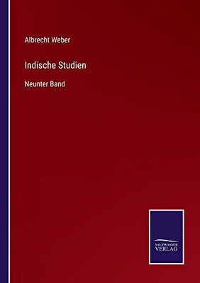 Indische Studien: Neunter Band (German Edition)