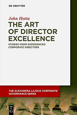 The Art of Director Excellence: Stories from Experienced Corporate Directors (Issn)