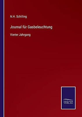 Journal Für Gasbeleuchtung: Vierter Jahrgang (German Edition)